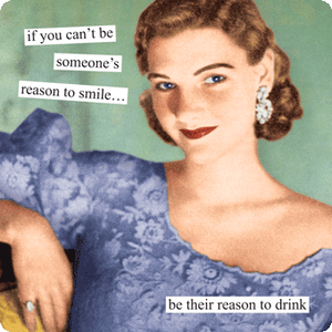 Anne Taintor Cocktail Napkins "be their reason to drink"