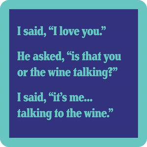 "Talking to the Wine" ~ Coaster