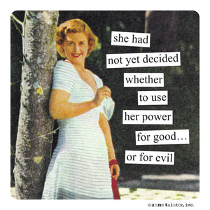 Anne Taintor Magnet "for good or for evil"