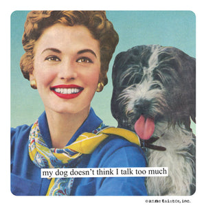 Anne Taintor magnet "my dog"