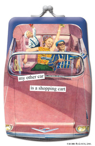 Anne Taintor Coin Purse "my other car..."