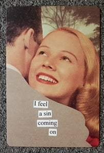 Anne Taintor Postcard with Magnet "I feel a sin coming on"