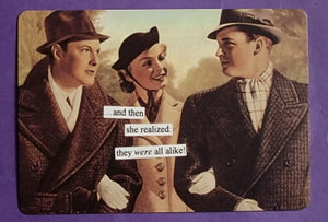 Anne Taintor Postcard with Magnet "they were all alike"