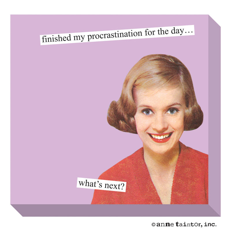 Anne Taintor Sticky Notes: procastination