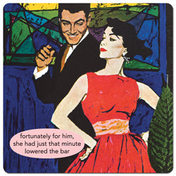 Anne Taintor magnet "fortunately for him, she had just that minute lowered the bar"