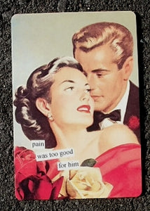 Anne Taintor Postcard with Magnet "pain was too good for him"