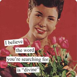 Anne Taintor magnet: divine
