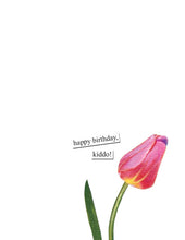 she could see no good reason to act her age~Birthday card