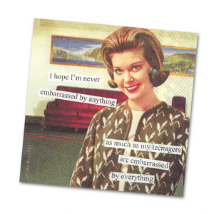 Anne Taintor napkins "never embarrassed"