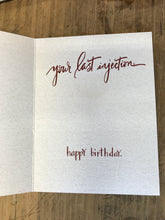 Mikwright "your last injection" birthday card